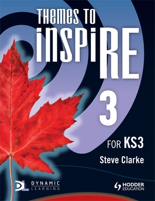 Themes to InspiRE for KS3 Pupil's Book 3 - Clarke, Steve