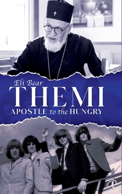 Themi Apostle to the Hungry Hardcover - Bear, Eli, and Adamopoulo Bishop of Nikopolis, His G, and Christina, Nun (Editor)