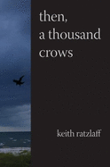 Then, a Thousand Crows