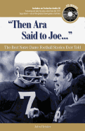 "then Ara Said to Joe. . .": The Best Notre Dame Football Stories Ever Told