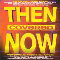 Then Covered Now - Various Artists