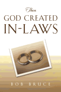 Then God Created In-Laws