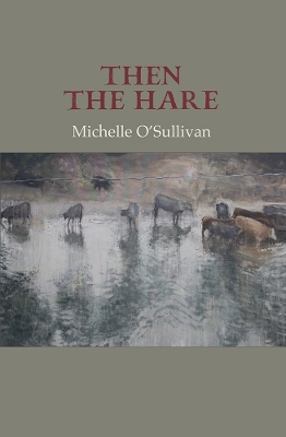 Then the Hare - O'Sullivan, Michelle