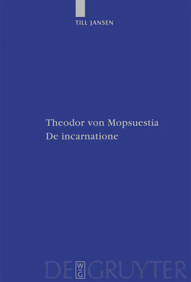 Theodor von Mopsuestia, De incarnatione - Jansen, Till