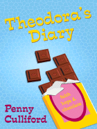Theodora's Diary: Faith, Hope and Chocolate