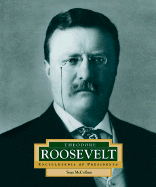 Theodore Roosevelt: America's 26th President