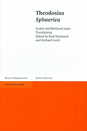 Theodosius: Sphaerica: Arabic and Medieval Latin Translationsedited by Paul Kunitzsch and Richard Lorch