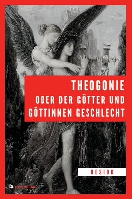 Theogonie oder der Gtter und Gttinnen Geschlecht: Gro?druck - Hesiod, and Vo?, Johann Heinrich (Translated by)