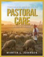 Theological Approaches to Pastoral Care: Is Anybody Listening?