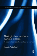 Theological Approaches to Qur'anic Exegesis: A Practical Comparative-Contrastive Analysis