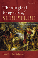 Theological Exegesis of Scripture: Volume II: The Historical Books