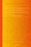 Theological Hermeneutics in the Classical Pentecostal Tradition: A Typological Account