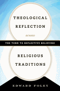 Theological Reflection Across Religious Traditions: The Turn to Reflective Believing