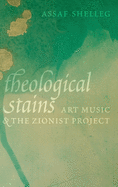 Theological Stains: Art Music and the Zionist Project