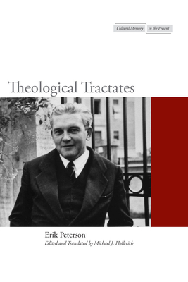 Theological Tractates - Peterson, Erik, and Hollerich, Michael J. (Translated by)