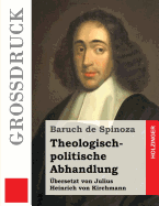 Theologisch-Politische Abhandlung (Gro?druck)