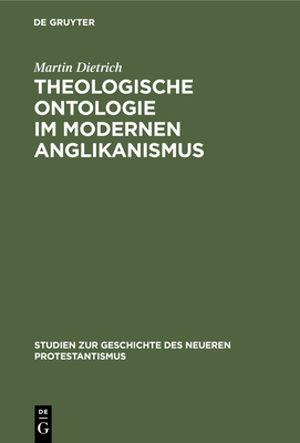 Theologische Ontologie im modernen Anglikanismus - Dietrich, Martin, and Frick, Heinrich (Foreword by)