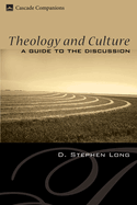Theology and Culture: A Guide to the Discussion