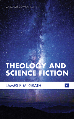 Theology and Science Fiction - McGrath, James F