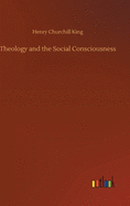 Theology and the Social Consciousness