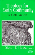 Theology for Earth Community: A Field Guide - Hessel, Dieter T (Editor)