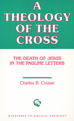 Theology of the Cross - Cousar, Charles B (Translated by)