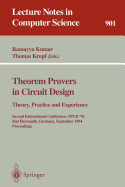 Theorem Provers in Circuit Design: Theory, Practice and Experience: Second International Conference, Tpcd '94, Bad Herrenalb, Germany, September 26-28, 1994. Proceedings