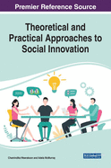 Theoretical and Practical Approaches to Social Innovation