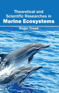 Theoretical and Scientific Researches in Marine Ecosystems