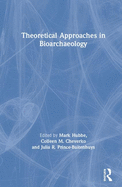 Theoretical Approaches in Bioarchaeology