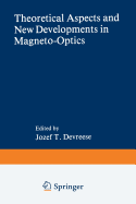 Theoretical Aspects and New Developments in Magneto-Optics - Devreese, J.T.