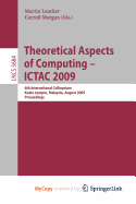 Theoretical Aspects of Computing - Ictac 2009