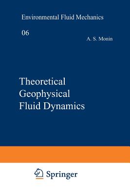 Theoretical Geophysical Fluid Dynamics - Monin, and Hardin, Ron (Translated by)