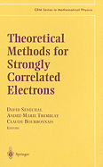 Theoretical Methods for Strongly Correlated Electrons