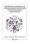 Theoretical Modeling of Organohalide Perovskites for Photovoltaic Applications