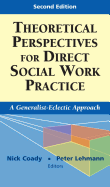Theoretical Perspectives for Direct Social Work Practice: A Generalist-Eclectic Approach
