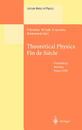 Theoretical Physics Fin de Sicle: Proceedings of the XII Max Born Symposium Held in Wroclaw, Poland, 23-26 September 1998