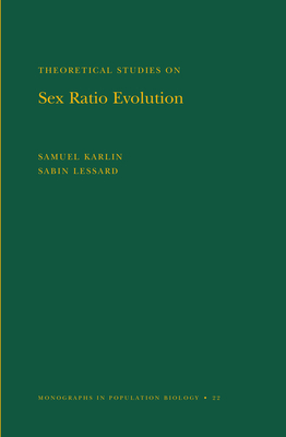 Theoretical Studies on Sex Ratio Evolution - Karlin, Samuel, and Lessard, Sabin