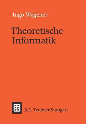 Theoretische Informatik: Eine Algorithmenorientierte Einf?hrung - Wegener, Ingo