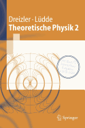 Theoretische Physik 2: Elektrodynamik Und Spezielle Relativittstheorie