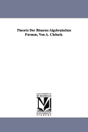 Theorie Der Binaren Algebraischen Formen, Von A. Clebsch.