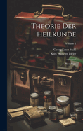 Theorie Der Heilkunde: Physiologie; Volume 1