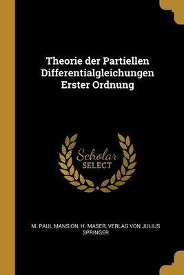 Theorie Der Partiellen Differentialgleichungen Erster Ordnung - Mansion, M Paul