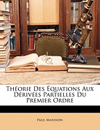 Theorie Des Equations Aux Derivees Partielles Du Premier Ordre