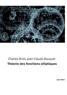 Theorie Des Fonctions Elliptiques