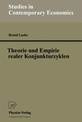 Theorie Und Empirie Realer Konjunkturzyklen - Lucke, Bernd