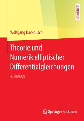 Theorie Und Numerik Elliptischer Differentialgleichungen - Hackbusch, Wolfgang