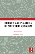 Theories and Practices of Scientific Socialism
