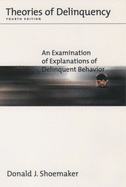 Theories of Delinquency: An Examination of Explanations of Delinquent Behavior