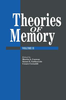 Theories Of Memory II - Conway, Martin (Editor), and Gathercole, Susan (Editor), and Cornoldi, Cesare (Editor)